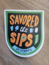 Load image into Gallery viewer, Savored the Sips – Limited-Edition Sticker