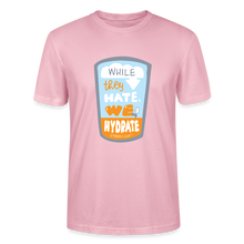 Load image into Gallery viewer, While They Hate We Hydrate T-Shirt - pale pink
