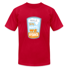 Load image into Gallery viewer, While They Hate We Hydrate T-Shirt - red
