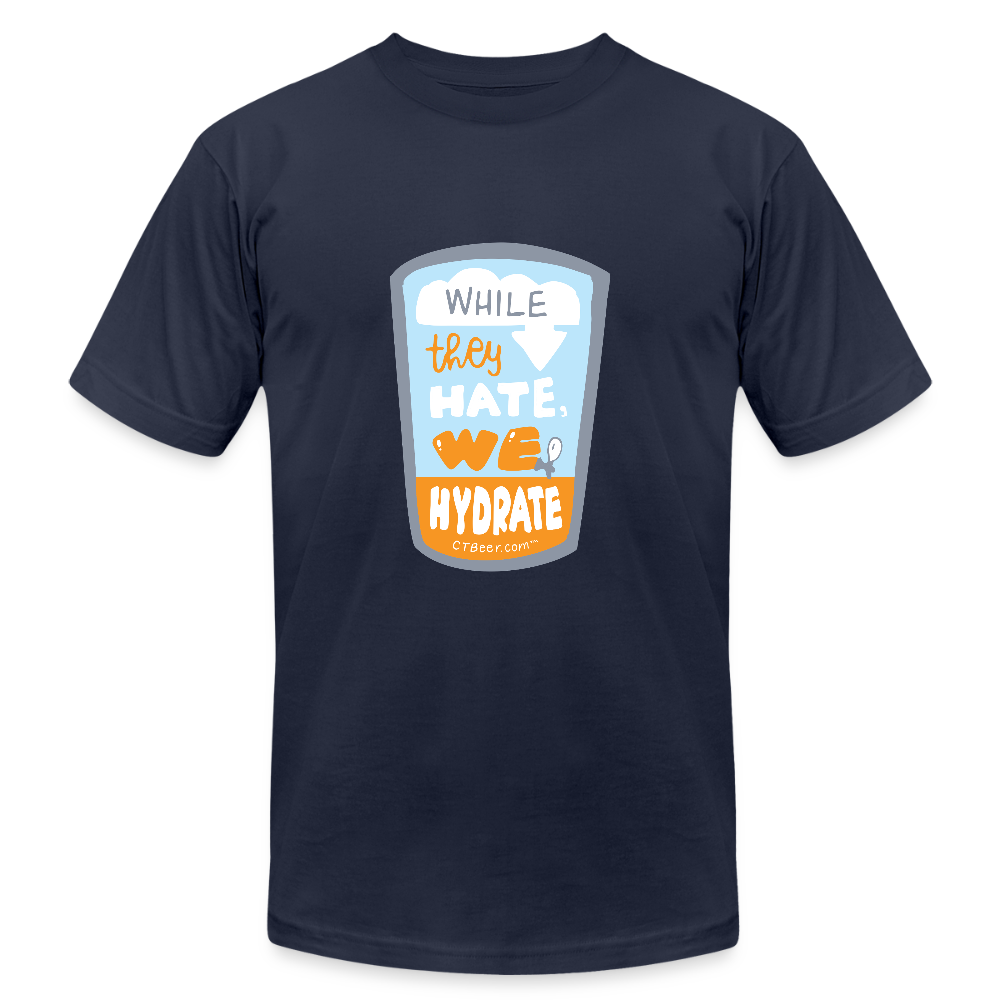 While They Hate We Hydrate T-Shirt - navy